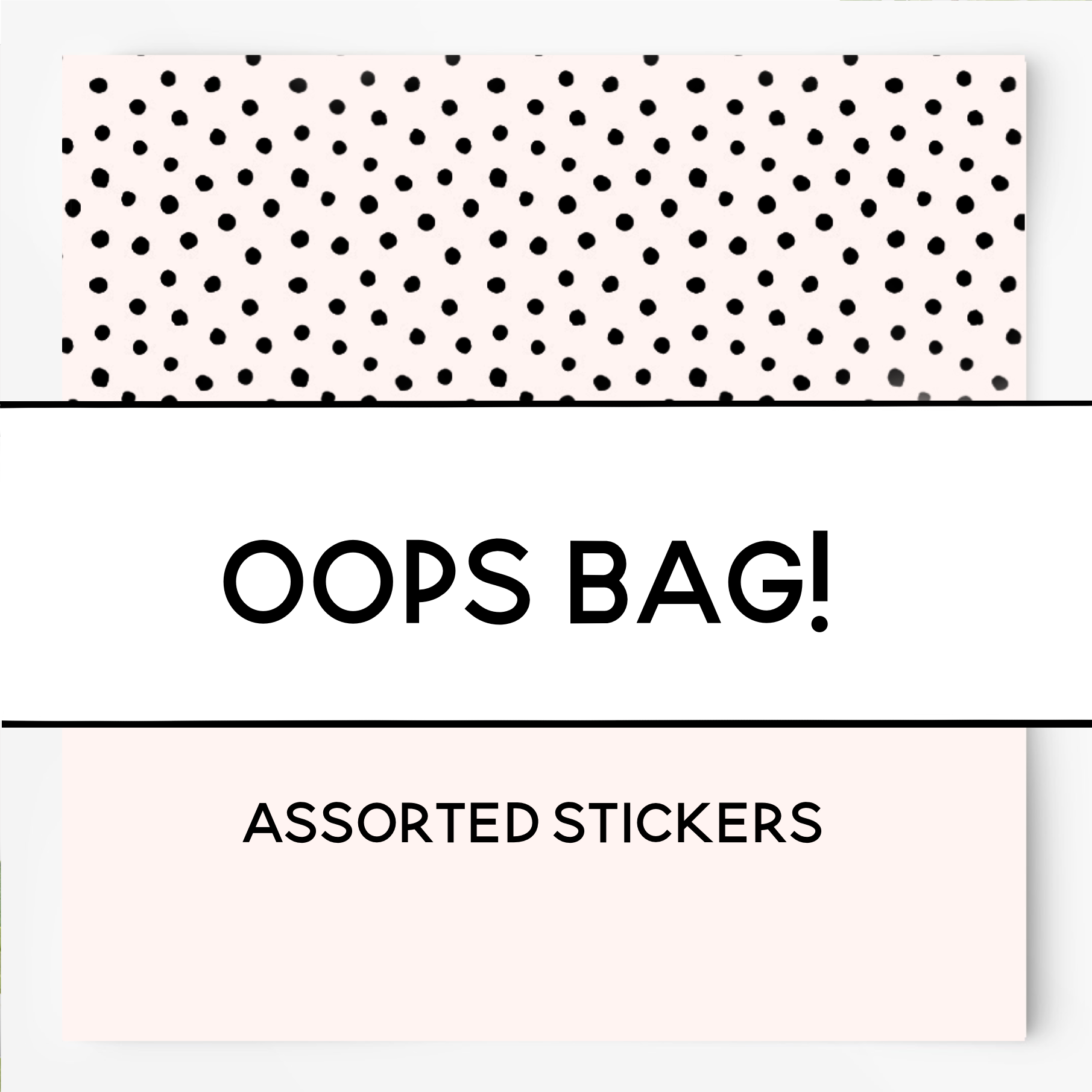 OOPS BAG - 10 sheets of stickers!